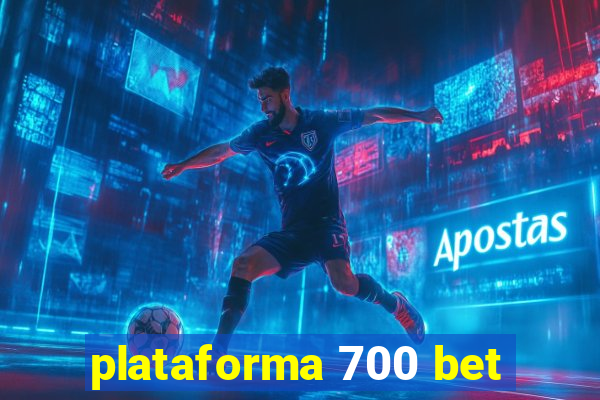 plataforma 700 bet